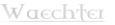 Waechter